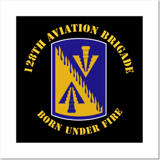 128th Aviation Brigade - Born Under Fire - SSI Posters and Art